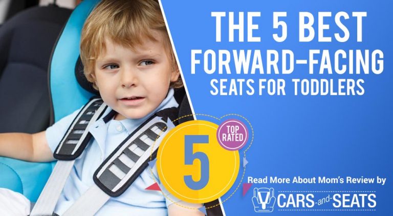The Best (Forward-Facing) Car Seats For Toddlers In 2018